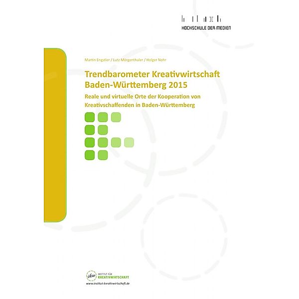 Trendbarometer Kreativwirtschaft Baden-Württemberg 2015, Martin Engstler, Lutz Mörgenthaler, Holger Nohr