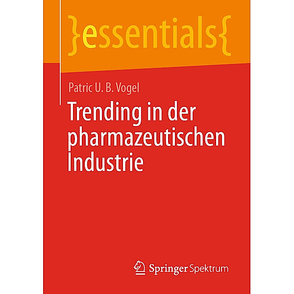 Trending in der pharmazeutischen Industrie, Patric U. B. Vogel