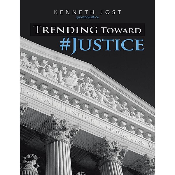 Trending Toward #Justice, Kenneth Jost