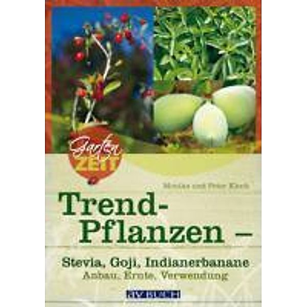 Trendpflanzen / Gartenpraxis für Jedermann, Monika Klock, Peter Klock