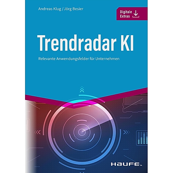 Trendradar KI / Haufe Fachbuch, Andreas Klug, Jörg Besier