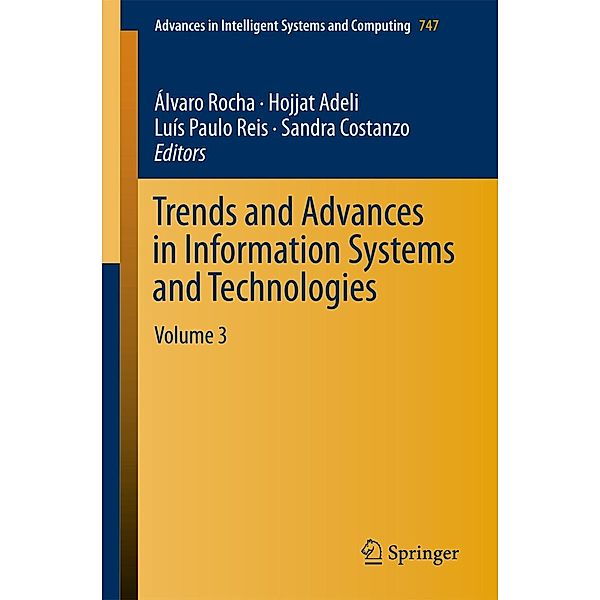 Trends and Advances in Information Systems and Technologies / Advances in Intelligent Systems and Computing Bd.747