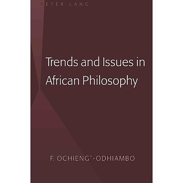 Trends and Issues in African Philosophy, Frederick Ochieng-Odhiambo