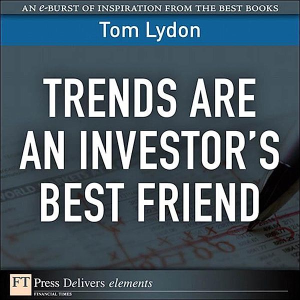 Trends Are an Investor's Best Friend, Tom Lydon