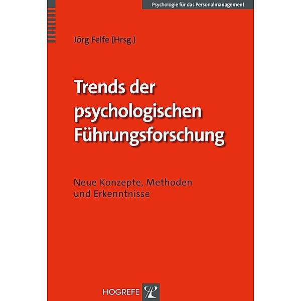 Trends der psychologischen Führungsforschung, Jörg Felfe