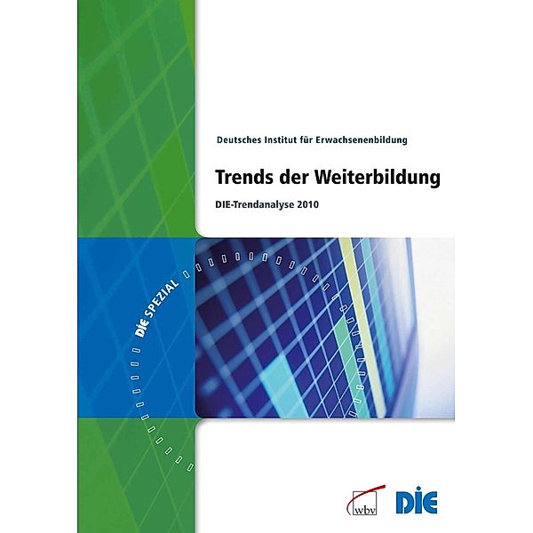 Trends der Weiterbildung / DIE spezial Bd.6, Deutsches Institut für Erwachsenenbildung (DIE)