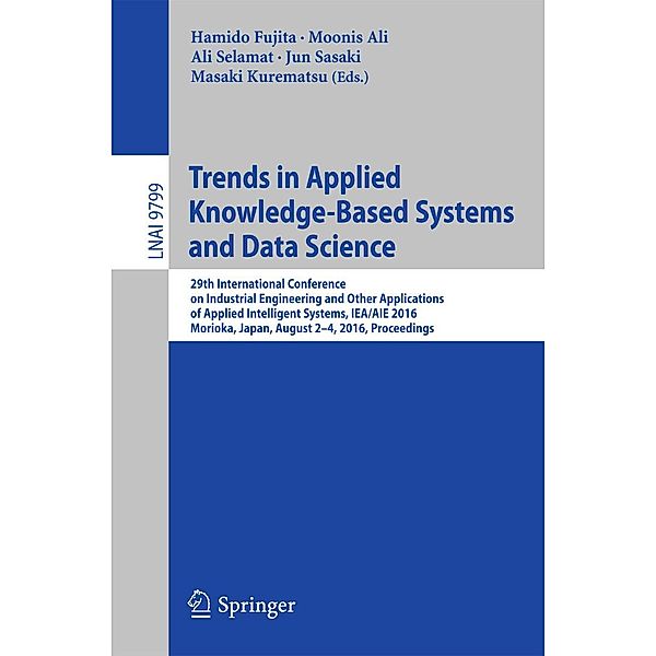 Trends in Applied Knowledge-Based Systems and Data Science / Lecture Notes in Computer Science Bd.9799