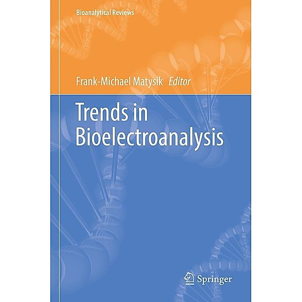 Trends in Bioelectroanalysis / Bioanalytical Reviews Bd.6