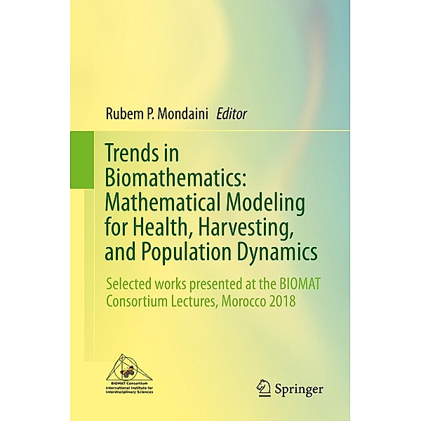 Trends in Biomathematics: Mathematical Modeling for Health, Harvesting, and Population Dynamics