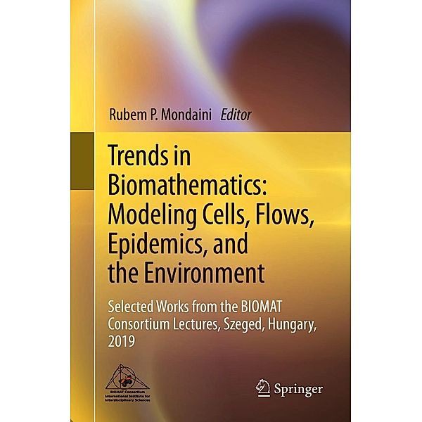 Trends in Biomathematics: Modeling Cells, Flows, Epidemics, and the Environment