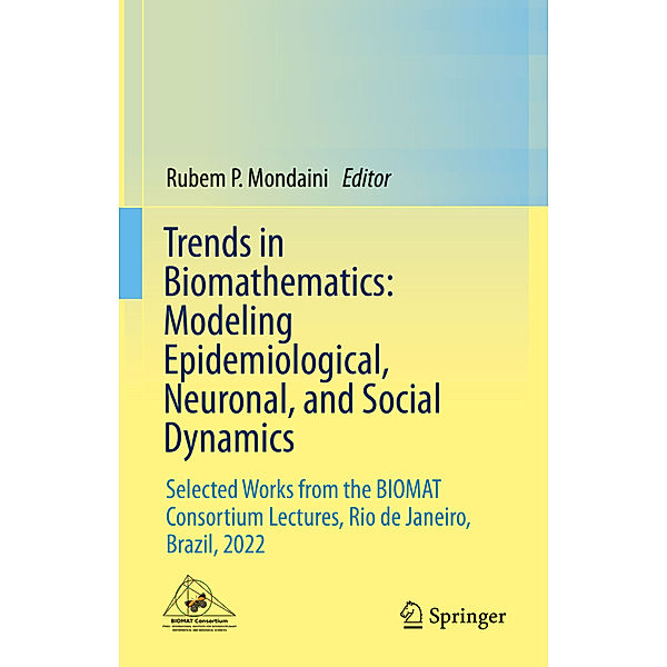 Trends in Biomathematics: Modeling Epidemiological, Neuronal, and Social Dynamics