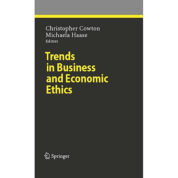 Trends in Business and Economic Ethics / Ethical Economy, Christopher Cowton, Michaela Haase