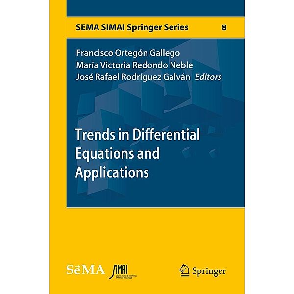 Trends in Differential Equations and Applications / SEMA SIMAI Springer Series Bd.8