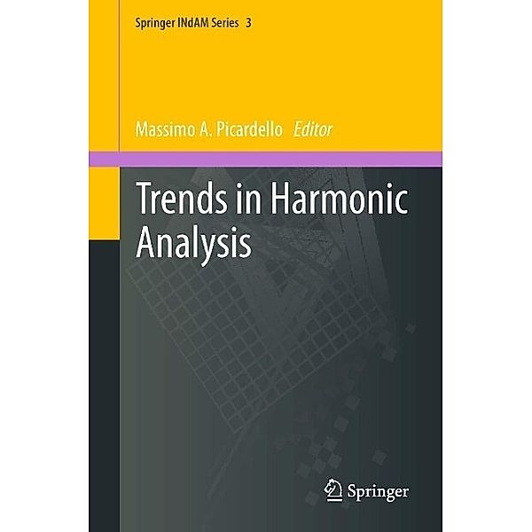 Trends in Harmonic Analysis / Springer INdAM Series