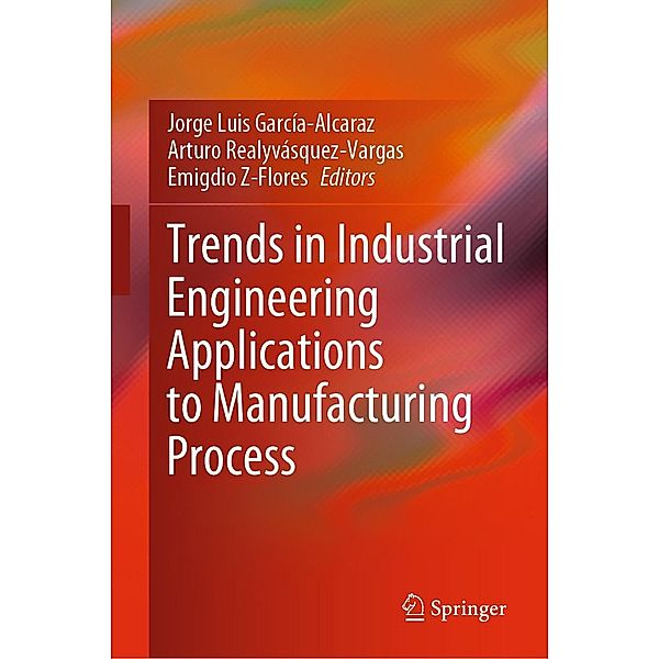 Trends in Industrial Engineering Applications to Manufacturing Process