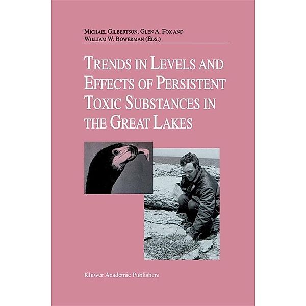 Trends in Levels and Effects of Persistent Toxic Substances in the Great Lakes