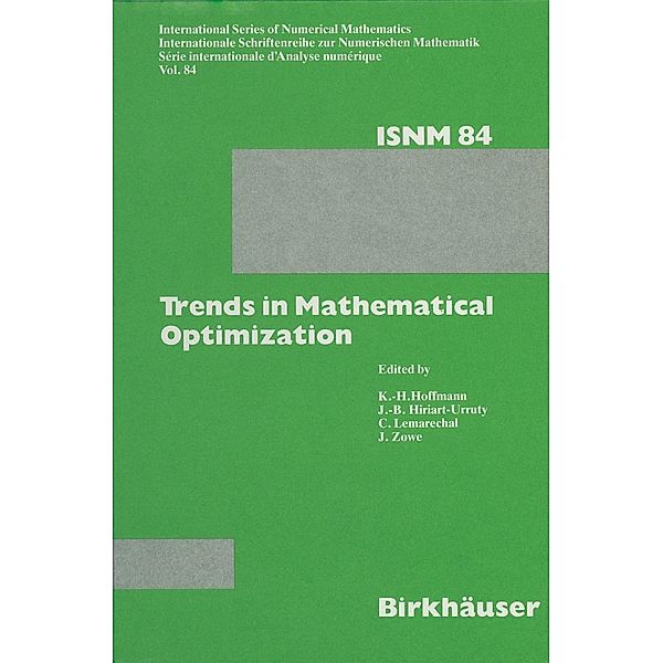 Trends in Mathematical Optimization / International Series of Numerical Mathematics Bd.84, K. H. Hoffmann