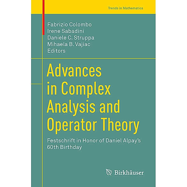 Trends in Mathematics / Advances in Complex Analysis and Operator Theory