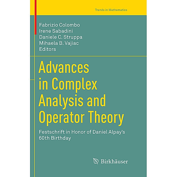 Trends in Mathematics / Advances in Complex Analysis and Operator Theory