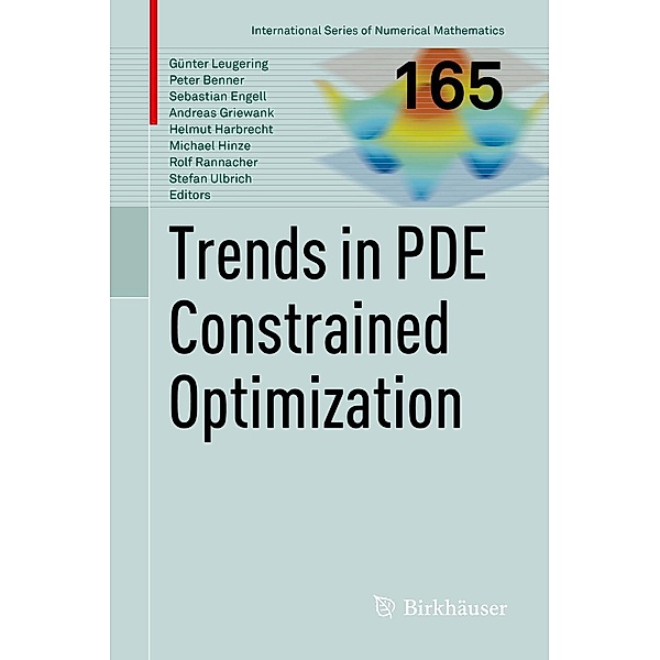 Trends in PDE Constrained Optimization / International Series of Numerical Mathematics Bd.165