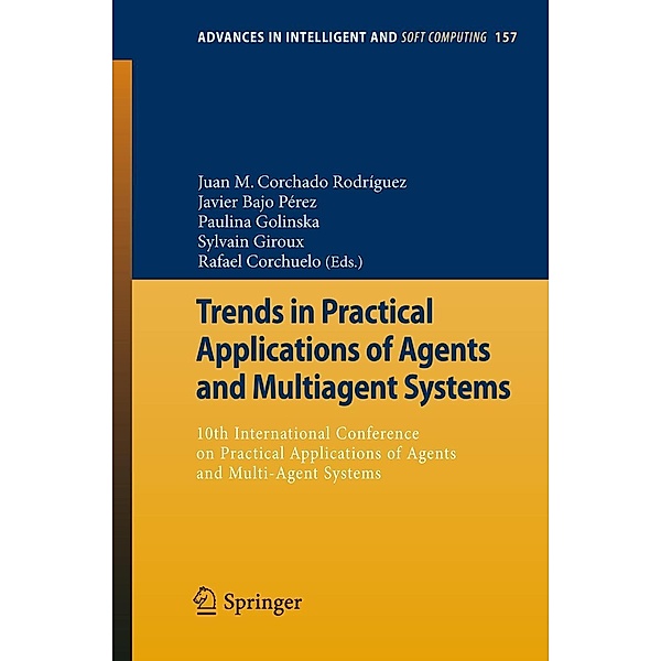 Trends in Practical Applications of Agents and Multiagent Systems / Advances in Intelligent and Soft Computing Bd.157