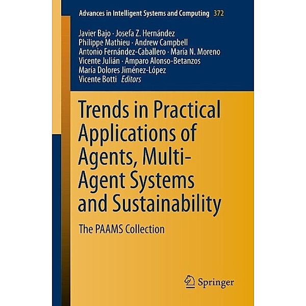 Trends in Practical Applications of Agents, Multi-Agent Systems and Sustainability / Advances in Intelligent Systems and Computing Bd.372