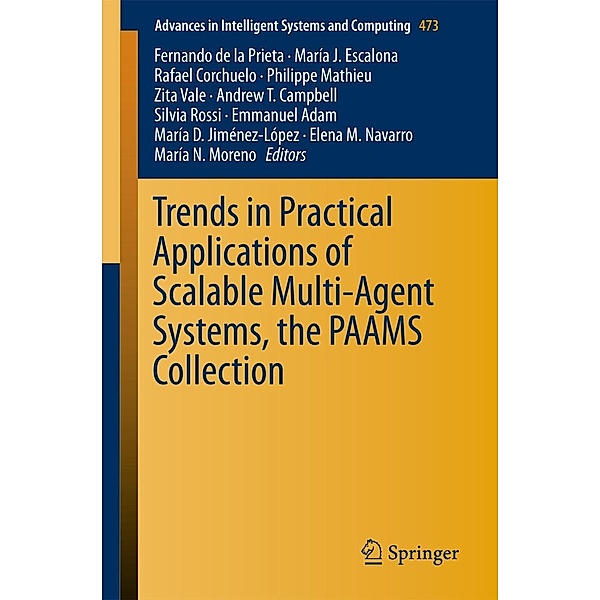 Trends in Practical Applications of Scalable Multi-Agent Systems, the PAAMS Collection / Advances in Intelligent Systems and Computing Bd.473