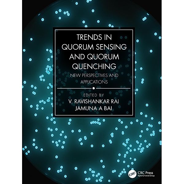 Trends in Quorum Sensing and Quorum Quenching