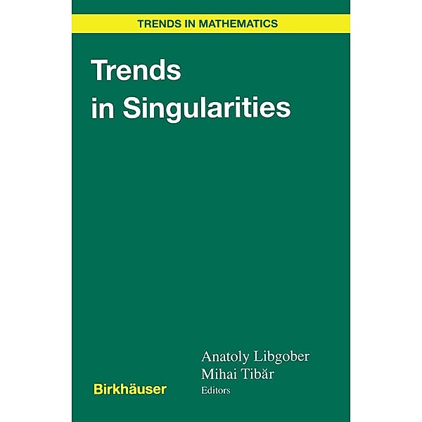 Trends in Singularities / Trends in Mathematics