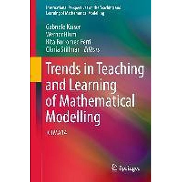 Trends in Teaching and Learning of Mathematical Modelling / International Perspectives on the Teaching and Learning of Mathematical Modelling Bd.1, 9789400709102