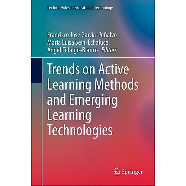Trends on Active Learning Methods and Emerging Learning Technologies / Lecture Notes in Educational Technology