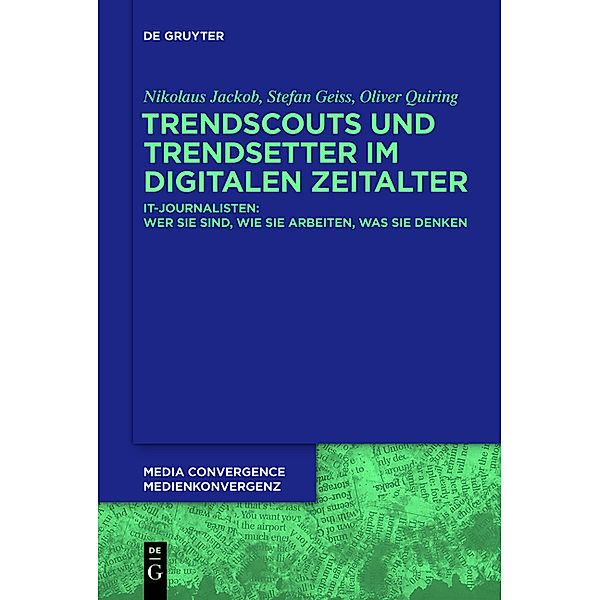 Trendscouts und Trendsetter im digitalen Zeitalter, Nikolaus Jackob, Stefan Geiss, Oliver Quiring