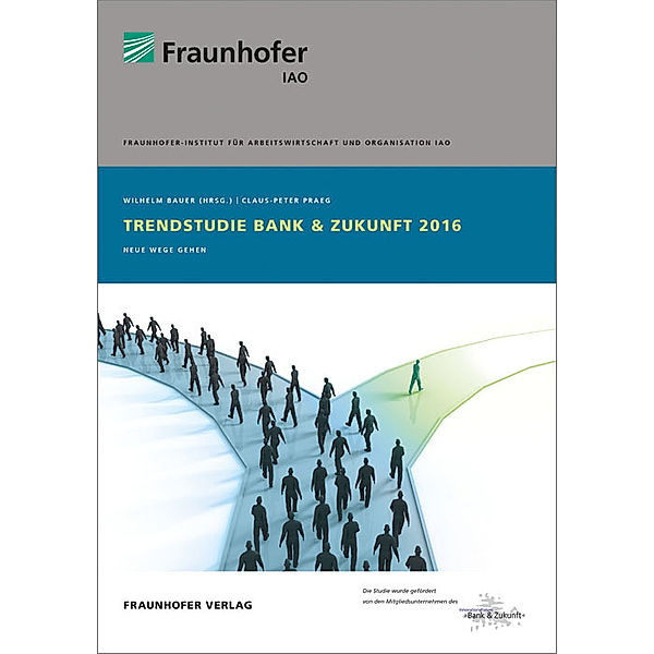 Trendstudie Bank & Zukunft 2016, Claus-Peter Praeg, Carsten Schmidt
