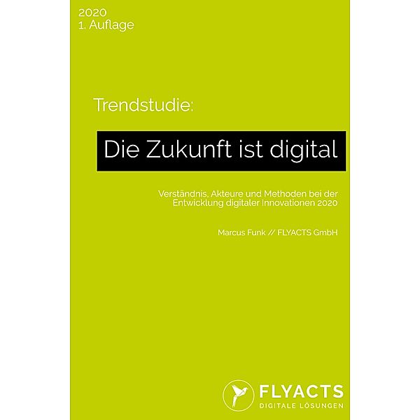 Trendstudie: Die Zukunft ist digital, Marcus Funk