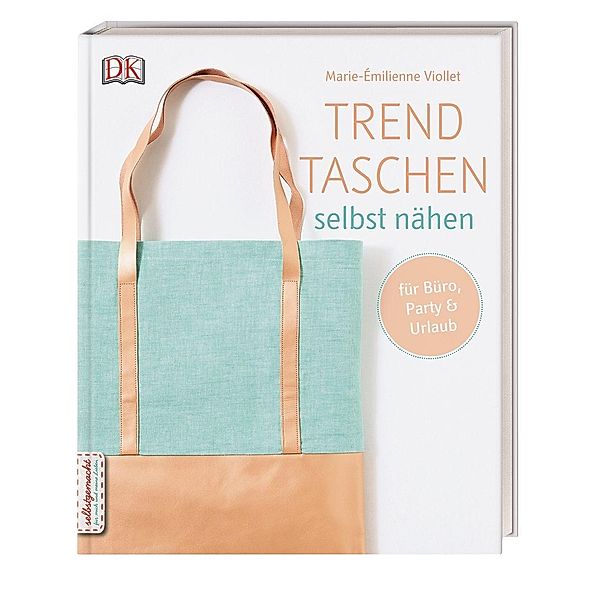 Trendtaschen selbst nähen, Marie-Émillienne Viollet