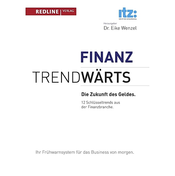 Trendwärts - Die Zukunft des Geldes, Eike Wenzel