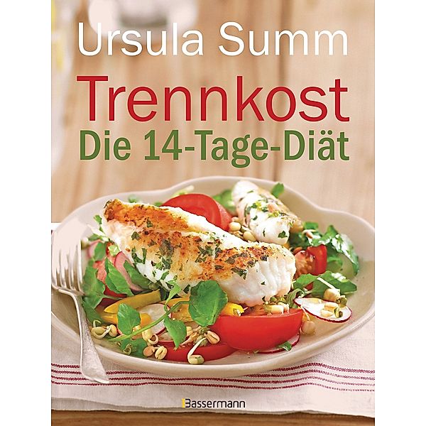 Trennkost - Die 14-Tage-Diät, Ursula Summ