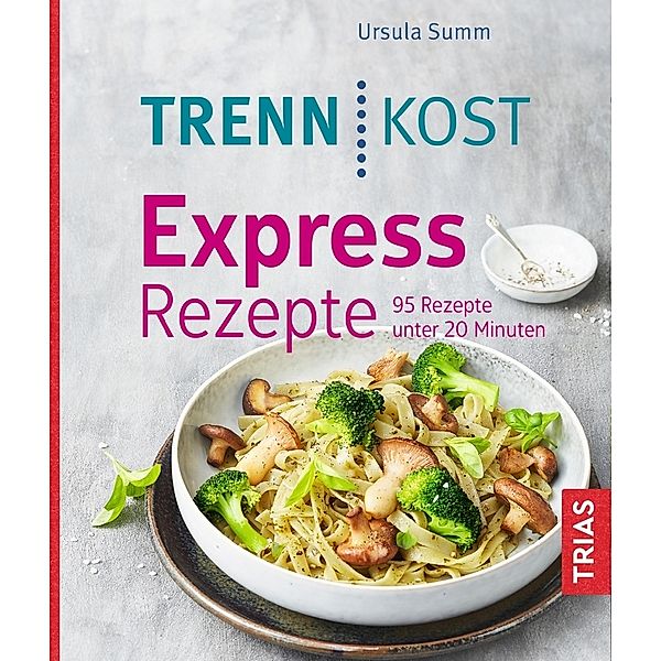 Trennkost Express-Rezepte, Ursula Summ