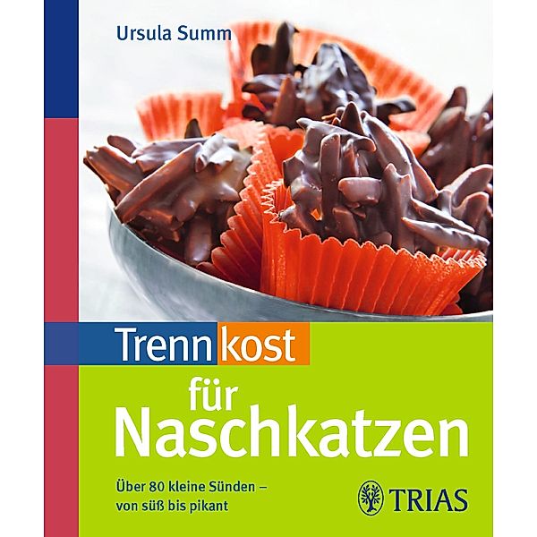 Trennkost für Naschkatzen, Ursula Summ