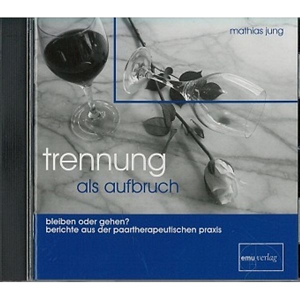 Trennung als Aufbruch, 1 Audio-CD, Mathias Jung