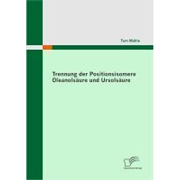 Trennung der Positionsisomere Oleanolsäure und Ursolsäure, Tom Mühle