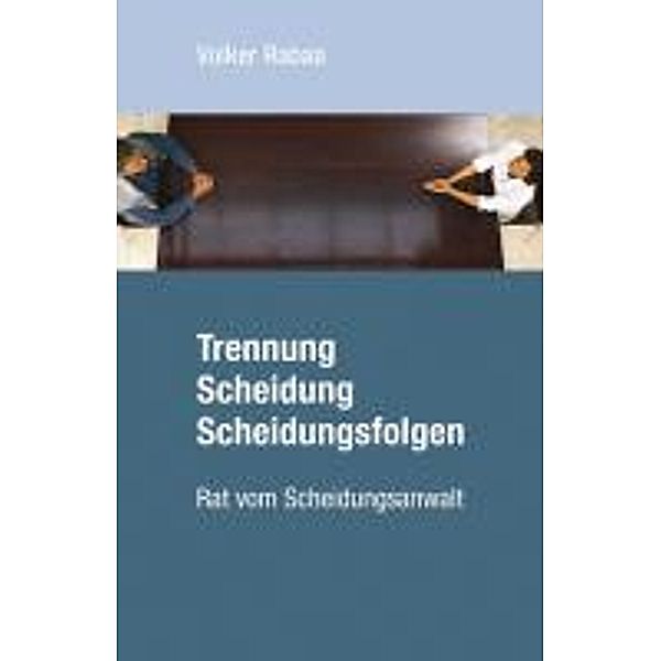 Trennung, Scheidung, Scheidungsfolgen, Volker Rabaa