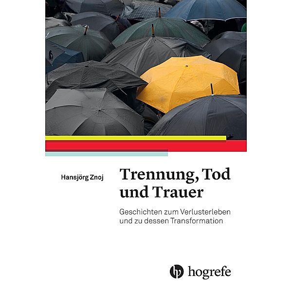 Trennung, Tod und Trauer, Hansjörg Znoj