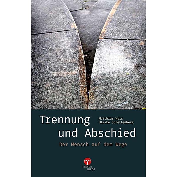 Trennung und Abschied, Mathias Wais, Ulrike Schellenberg