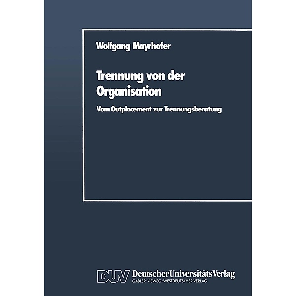 Trennung von der Organisation, Wolfgang Mayrhofer