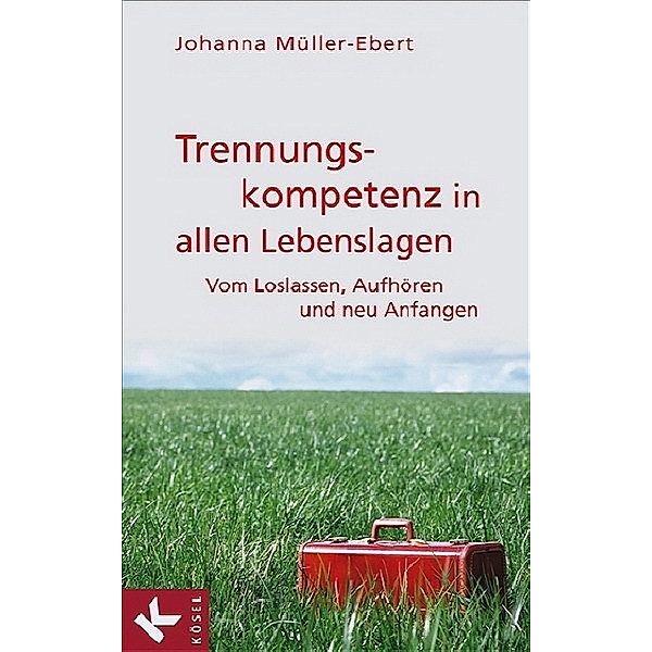 Trennungskompetenz in allen Lebenslagen, Johanna Müller-Ebert