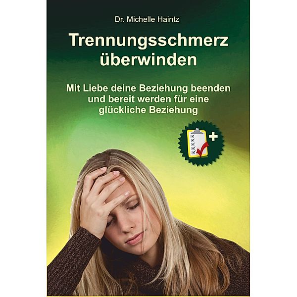 Trennungsschmerz überwinden, Michelle Haintz