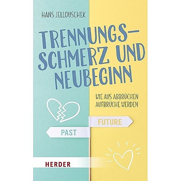 Trennungsschmerz und Neubeginn, Hans Jellouschek