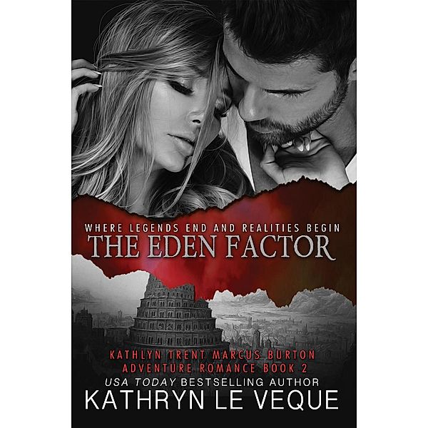 Trent/Burton Adventure Series: The Eden Factor (Trent/Burton Adventure Series, #2), Kathryn Le Veque