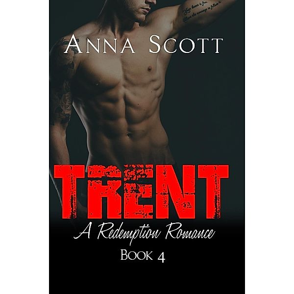Trent (Redemption Romance, #4), Anna Scott